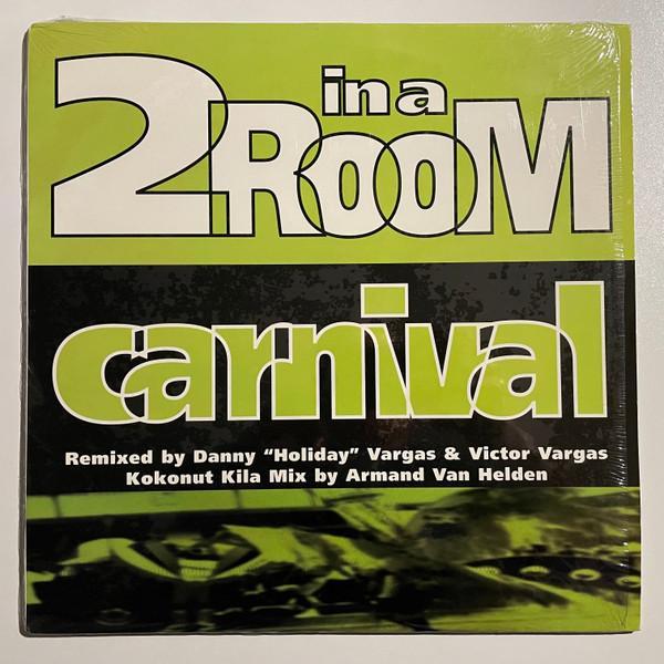 2 In A Room - Carnival