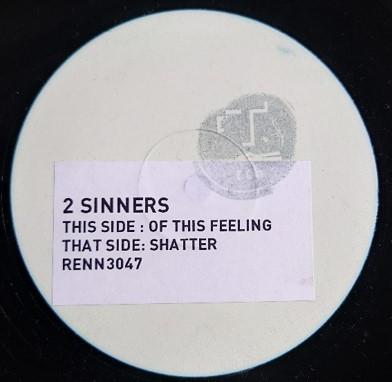 2 Sinners - Of This Feeling / Shatter
