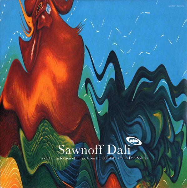 808 State - Sawnoff Dali