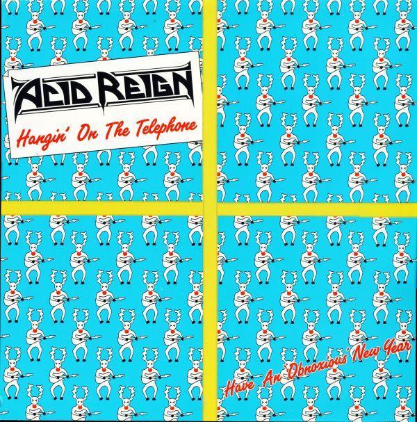 Acid Reign  - Hangin' On The Telephone