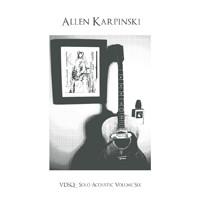 Allen Karpinski - VDSQ - Solo Acoustic Volume Six