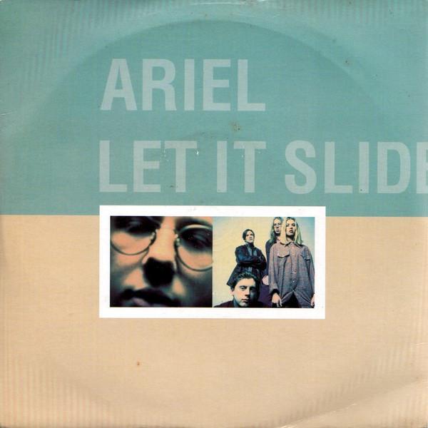 Ariel - Let It Slide