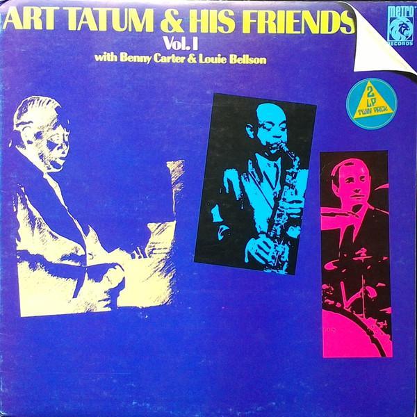 Art Tatum, Benny Carter, Louis Bellson - Art Tatum & His Friends Vol.I