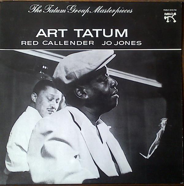 Art Tatum, Red Callender, Jo Jones - The Tatum Group Masterpieces