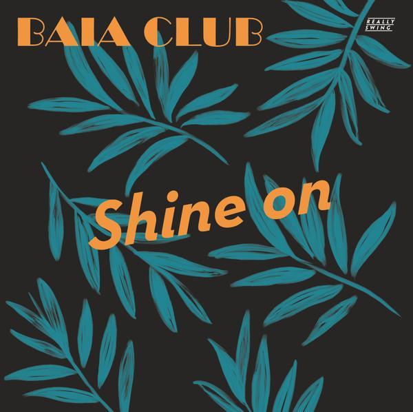 Baia Club - Shine On