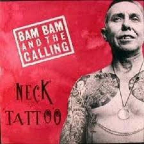 Bam Bam & The Calling - Neck Tattoo
