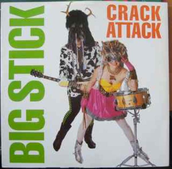 Big Stick - Crack Attack