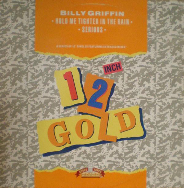 Billy Griffin - Hold Me Tighter In The Rain / Serious