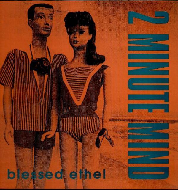 Blessed Ethel - 2 Minute Mind