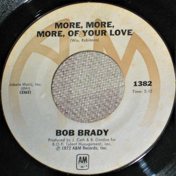 Bob Brady  - More More More Of Your Love