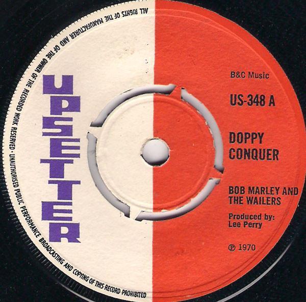 Bob Marley & The Wailers, The Upsetters - Doppy Conquer / Justice