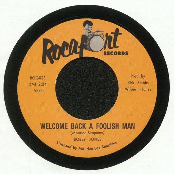 Bobby Jones  - Welcome Back A Foolish Man / Lovin' Hard, Livin' Good
