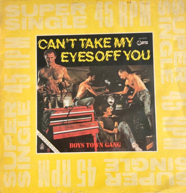 Boys Town Gang - Can't Take My Eyes Off You