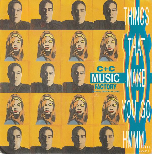 C + C Music Factory, Freedom Williams - Things That Make You Go Hmmm...