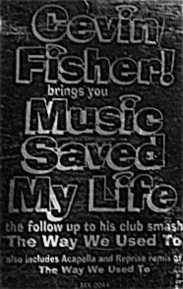 Cevin Fisher - Music Saved My Life