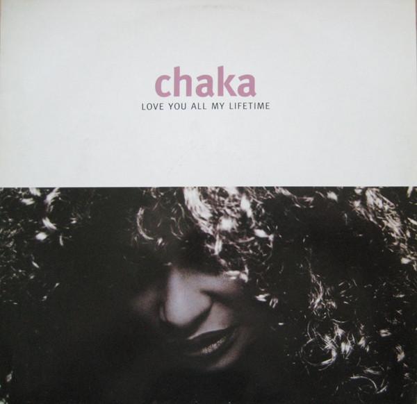 Chaka Khan - Love You All My Lifetime