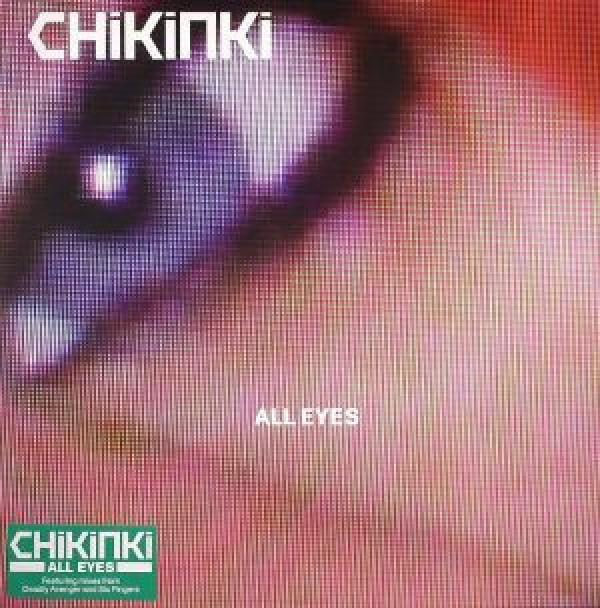Chikinki - All Eyes