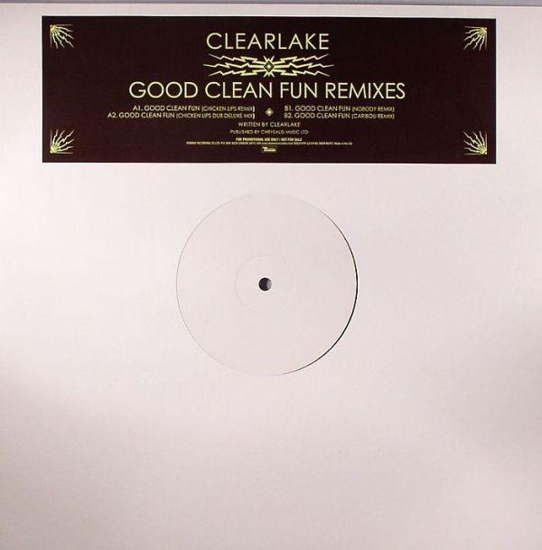 Clearlake - Good Clean Fun Remixes