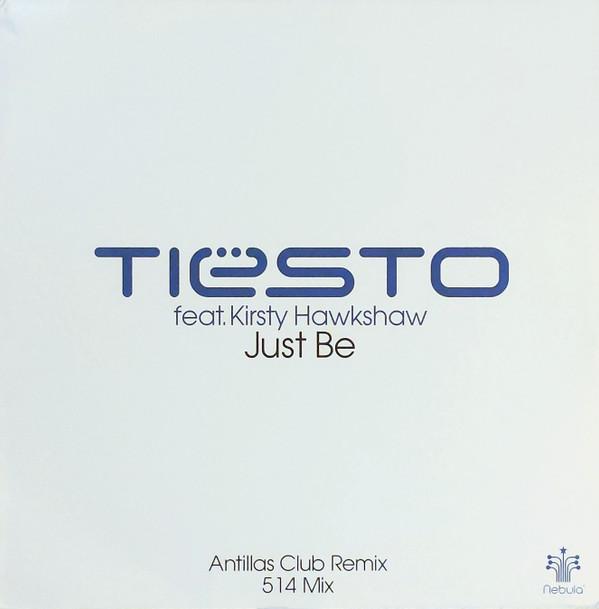 DJ Tiësto, Kirsty Hawkshaw - Just Be