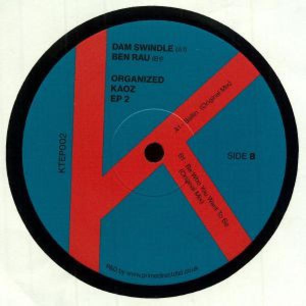 Dam Swindle, Ben Rau - Organized Kaoz EP 2