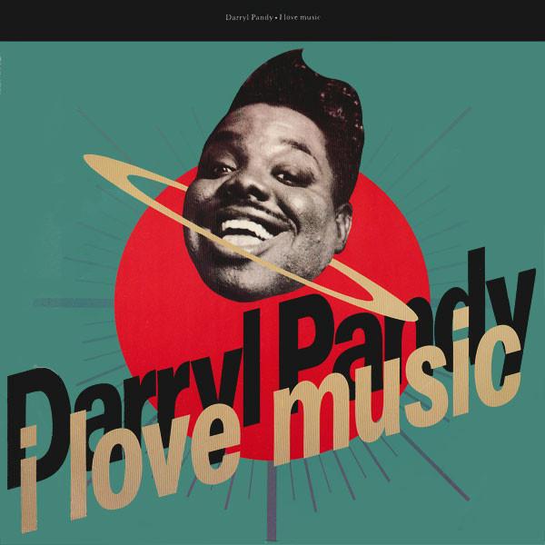 Darryl Pandy - I Love Music