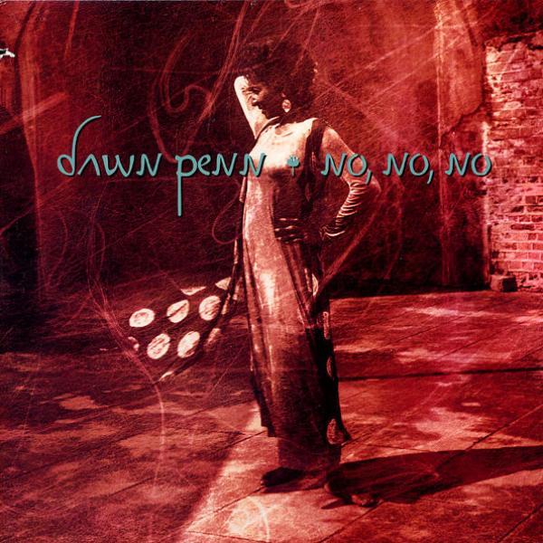 Dawn Penn - No, No, No