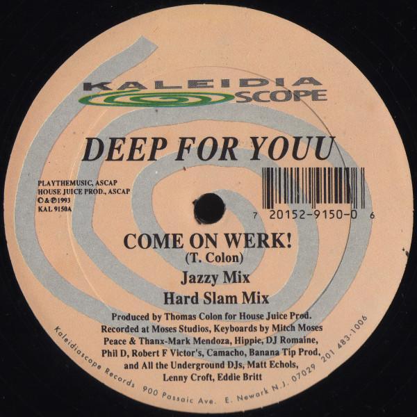 Deep For Youu - Come On Werk! / Tribal Culture