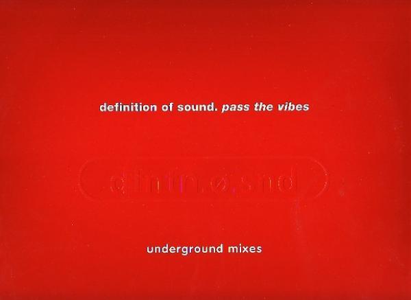 Definition Of Sound - Pass The Vibes (Underground Mixes)