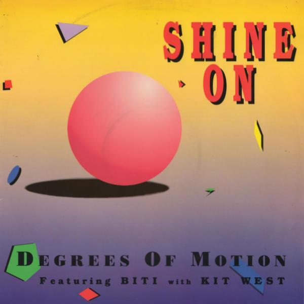 Degrees Of Motion, Biti Strauchn, Kit West - Shine On