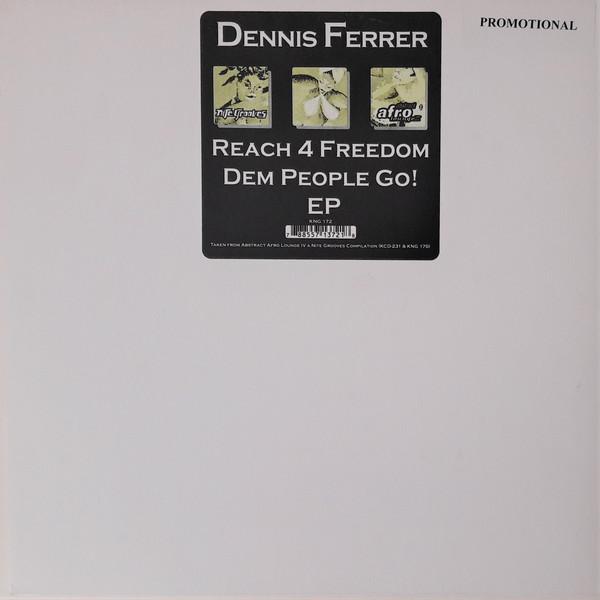 Dennis Ferrer - Reach 4 Freedom