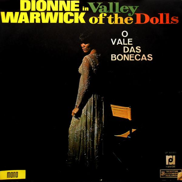Dionne Warwick - Valley Of The Dolls = O Vale Das Bonecas