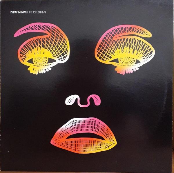 Dirty Minds - Life Of Brian