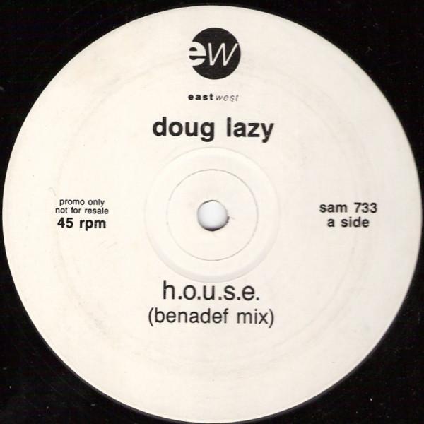 Doug Lazy - H.O.U.S.E.