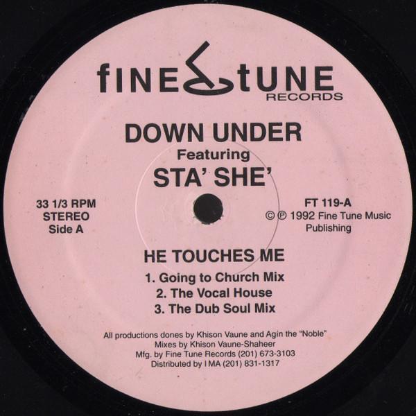 Down Under, Sta' She' - He Touches Me