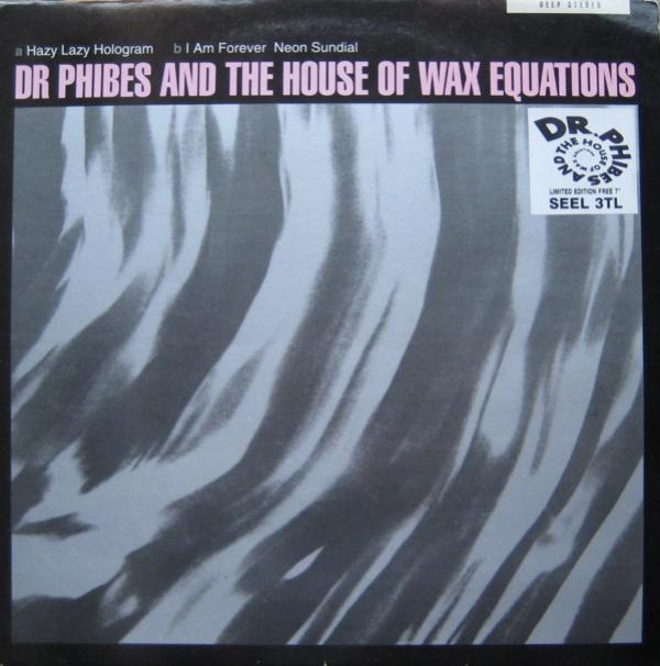 Dr. Phibes & The House Of Wax Equations - Hazy EP / Hazy Lazy Hologram