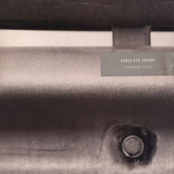 Eagle-Eye Cherry - Permanent Tears