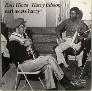 Earl Hines, Harry Edison - Earl Meets Harry