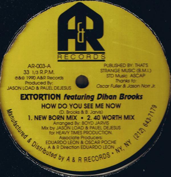 Extortion, Dihan Brooks - How Do You See Me Now