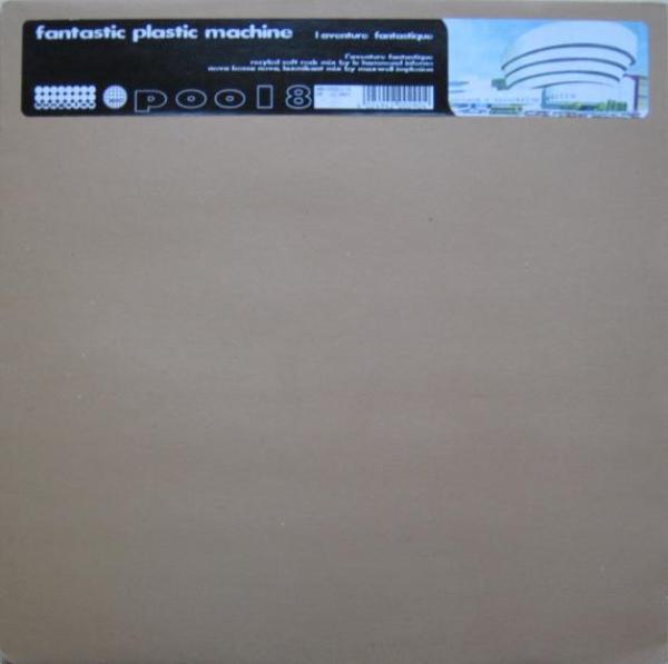 Fantastic Plastic Machine - L'Aventure Fantastique