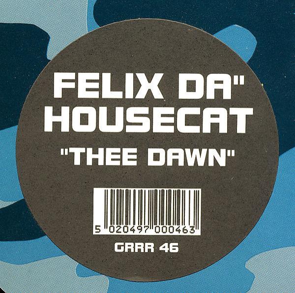 Felix Da Housecat - Thee Dawn