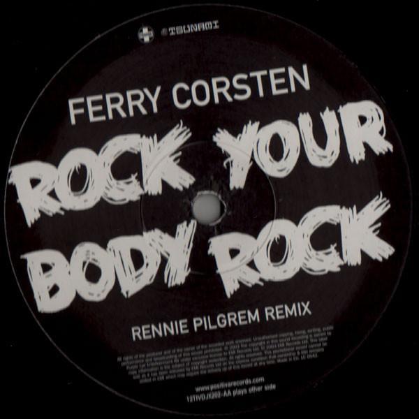 Ferry Corsten - Rock Your Body Rock (Rennie Pilgrem Remix)