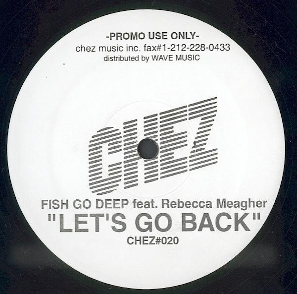 Fish Go Deep, Rebecca Meagher - Let's Go Back