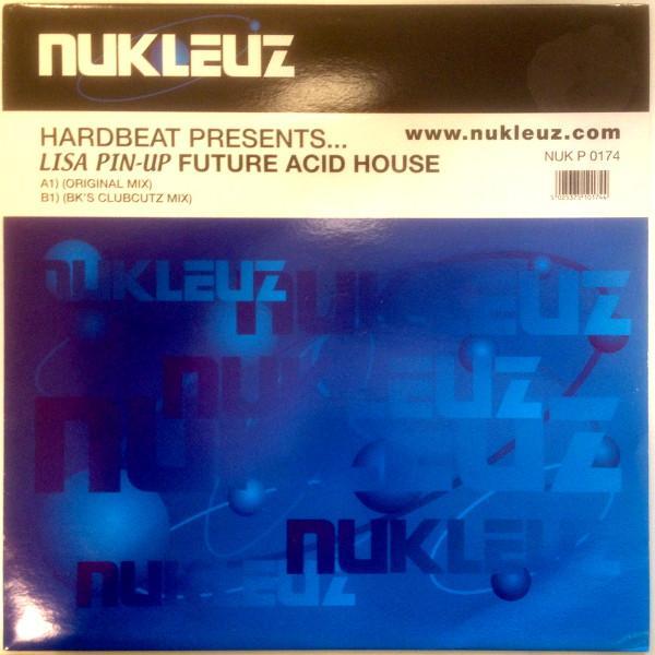 Hardbeat, Lisa Pin-Up - Future Acid House