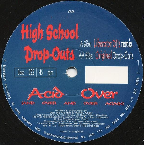 High School Drop-Outs - Acid Over (And Over And Over Again)