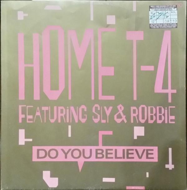 Home T, Sly & Robbie, The Taxi Gang - Do You Believe / Land Of Rydim