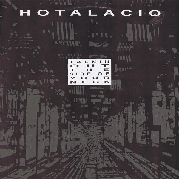 Hotalacio - Talkin Out The Side Of Your Neck