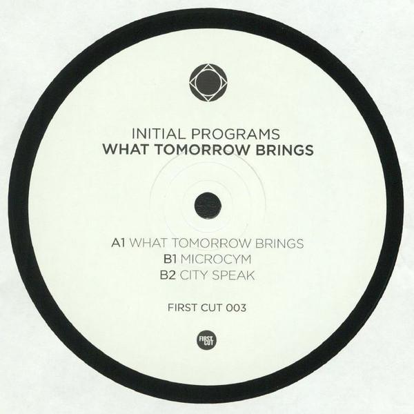 Initial Programs - What Tomorrow Brings EP