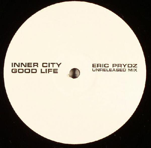Inner City - Good Life (Eric Prydz Unreleased Mix)