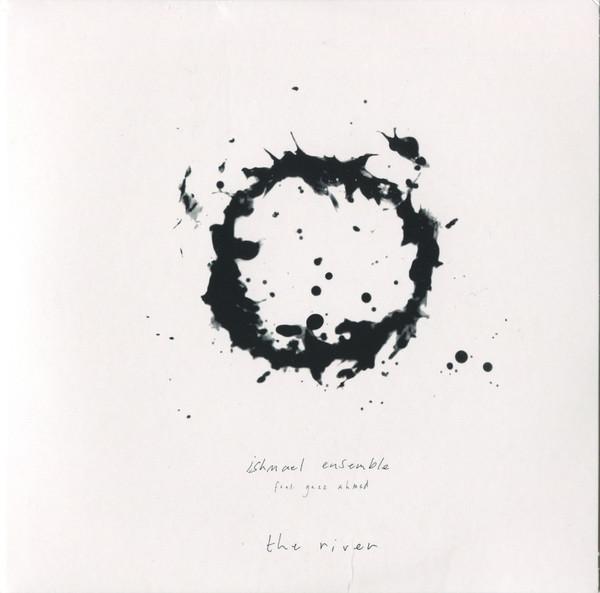 Ishmael Ensemble, Yazz Ahmed - The River