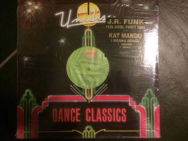 J.R. Funk, Kat Mandu - Feel Good, Party Time / I Wanna Dance